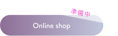 Online shop（準備中）